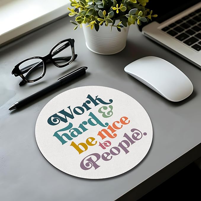 Inspirational Mouse Pad, Positive Work Hard Be Nice to People Mouse Pads Mousepad for Desk Home Office Dorm Computers Laptop, Motivational Office Supplies Desk Accessories, 7.9x7.9 Inch
