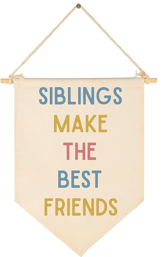 Canvas Banner Flag Sign Pennant Poster Wall Decor Gifts for Nursery Bedroom Reading Room Playroom Door Baby Sister Brother-Baby Present Shower,Birthday Christmas Gift-Siblings Make the Best Friends