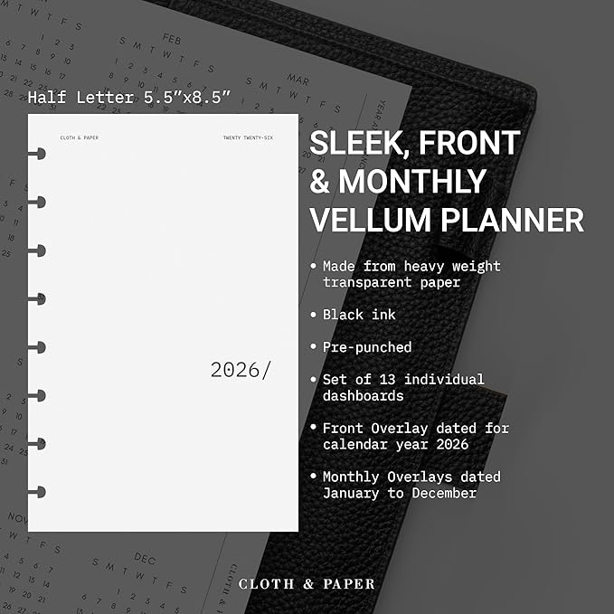 Cloth & Paper 2026 Front & Monthly Vellum Planner Dashboard Overlays | Half Letter Size 5.5 x 8.5 Inches | 13-Piece Set for 8-Disc Planners, Undated, Transparent Heavyweight Paper, Pre-Punched