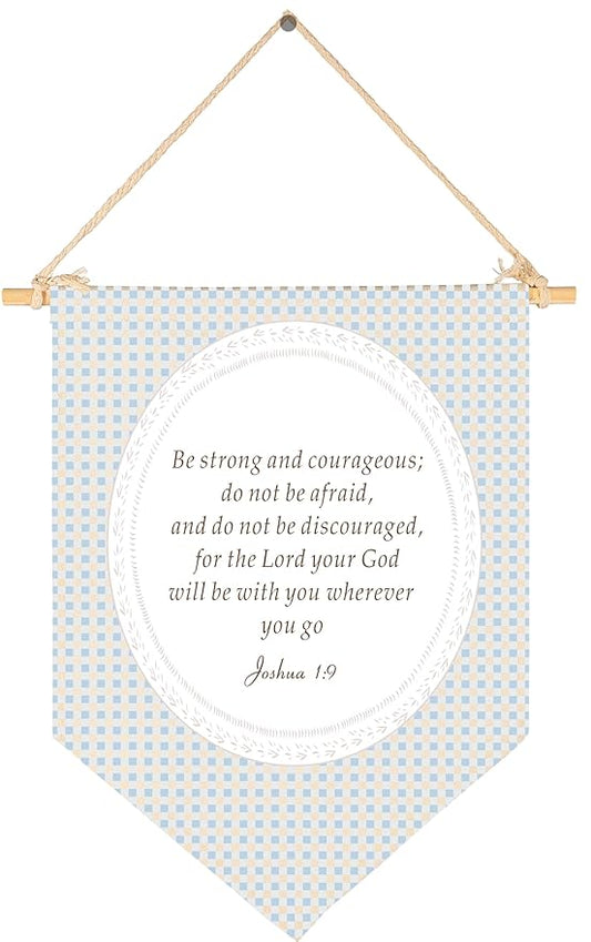 Be Strong and Courageous-Christian Bible Verse Scripture Canvas Banner Flag Sign Pennant Poster Wall Decor Gift for Baby Boy Kid Nursery Baby Room Above Crib Bedroom Door-Birthday Christmas Gift