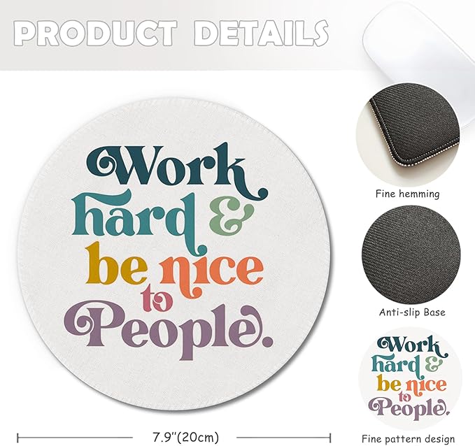 Inspirational Mouse Pad, Positive Work Hard Be Nice to People Mouse Pads Mousepad for Desk Home Office Dorm Computers Laptop, Motivational Office Supplies Desk Accessories, 7.9x7.9 Inch