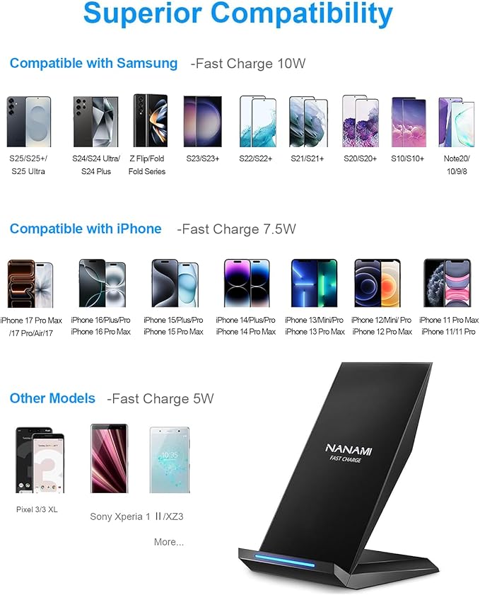 Fast Wireless Charger, NANAMI Qi Certified Wireless Charging Stand Compatible iPhone 17/17 Air/16/15/15 Pro/15 Plus/15 Pro Max/14/13/12, for Samsung Galaxy S25/S24/S23/S22/S21 and Qi-Enabled Phone