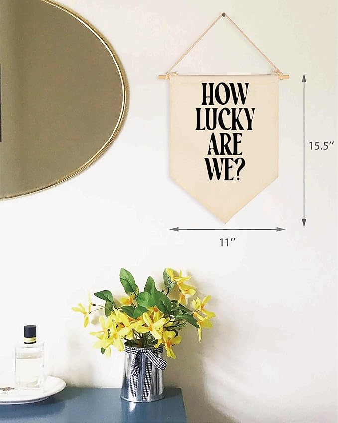 How Lucky are We-Home Bedroom Daily Reminders Affirmation Poster-Dopamine Decor,Motivational Trendy Sign,Apartment Dorm Wall Decor,Positive Canvas Banner Flag Pennant Wall Art Gift