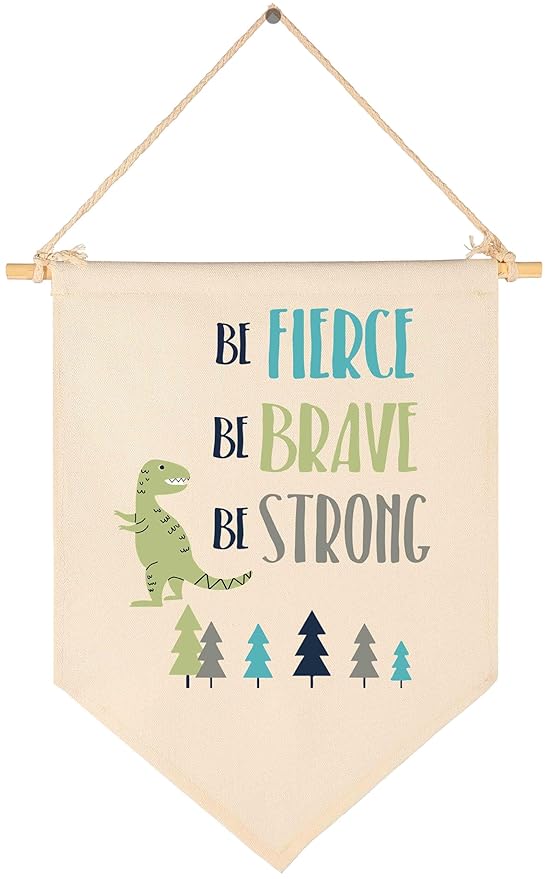 Be Fierce Be Brave Be Strong -Canvas Hanging Flag Banner Wall Sign Decor Gift for Baby Kids Boy Nursery Teen Room Front Door - Dinosaur, Woodland, Forest, Tree
