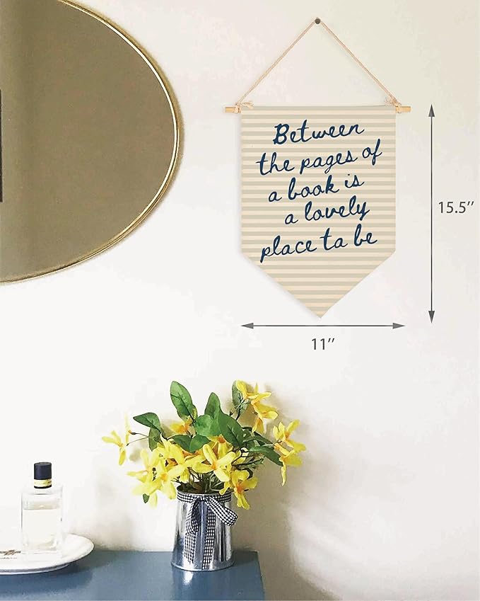 Between the Pages of a Book is a Lovely Place to Be Canvas Banner, Reading Nook & Library Decor, Meaningful Gift for Teachers,Kids-Aesthetic Classroom Wall Art-Beige Pennant Flag 15.5×11in