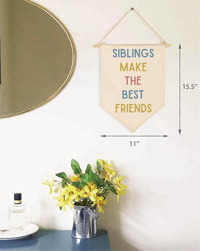 Canvas Banner Flag Sign Pennant Poster Wall Decor Gifts for Nursery Bedroom Reading Room Playroom Door Baby Sister Brother-Baby Present Shower,Birthday Christmas Gift-Siblings Make the Best Friends