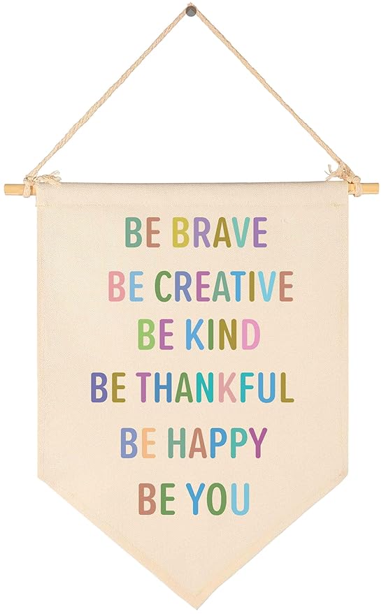 Be Brave Be Creative Be Kind Be Thankful Be Happy Be You - Canvas Hanging Flag Banner Wall Sign Decor Gift for Baby Kids Girl Boy Nursery Teen Room Front Door