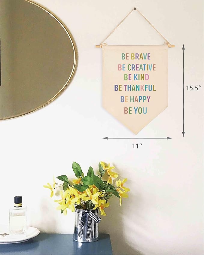 Be Brave Be Creative Be Kind Be Thankful Be Happy Be You - Canvas Hanging Flag Banner Wall Sign Decor Gift for Baby Kids Girl Boy Nursery Teen Room Front Door