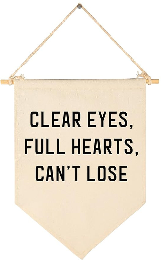 Canvas Banner Flag Sign Pennant Poster Wall Decor Gift for Baby Boy Girl Kid Nursery Homeschool Baby Room Bedroom Playroom Reading Room Door-Clear Eyes Full Hearts-Birthday Christmas Gift