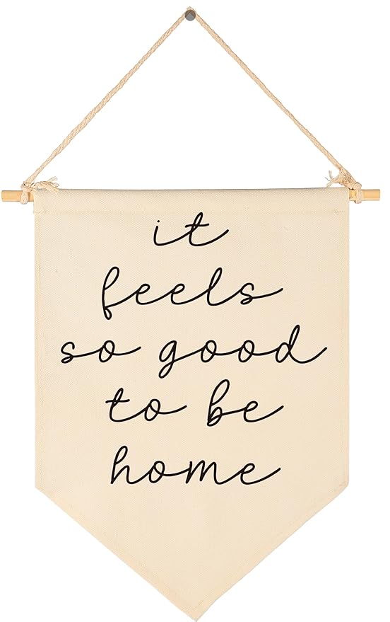 Home Poster,Daily Reminders Affirmation Wall Art-Dorm Decor-Banner Flag Sign Pennant Wall Decor Gift for Living Room Bedroom Door-Birthday Christmas Gift-It Feels So Good to be Home
