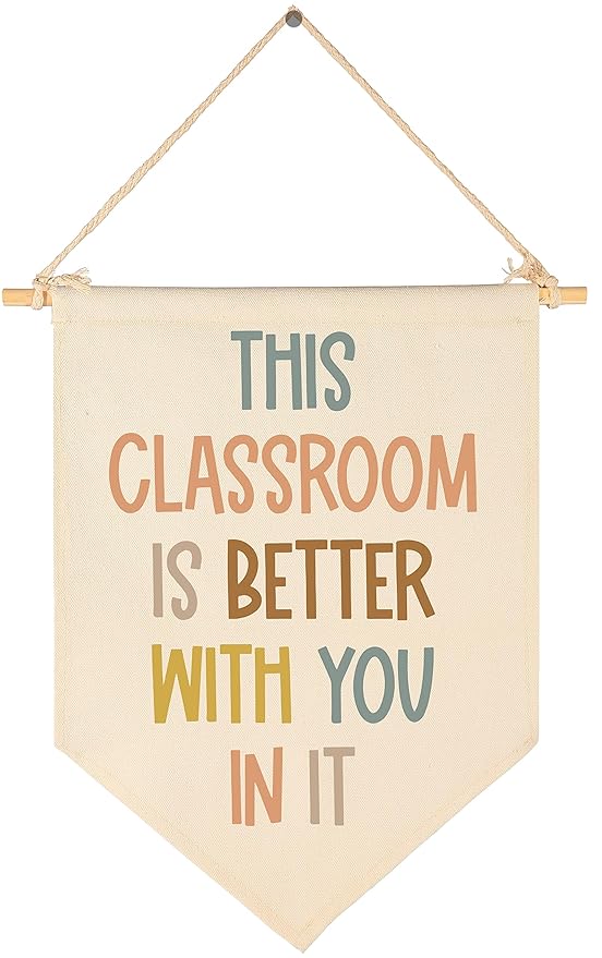 This Classroom Is Better With You In It-Classroom Décor-Playroom Décor-Child Art-Canvas Hanging Pennant Flag Banner Wall Sign Decor Gift-Birthday Christmas Gift