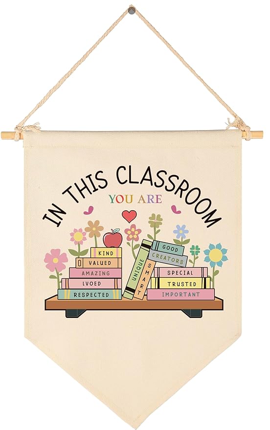 In This Classroom You Are Canvas Banner-Classroom,School Reading Nook Wall Decor-Elementary Kindergarten Wall Art, Teacher Gift- Counselor Office Decor-Inspiration Beige Pennant Flag 15.5''×11''
