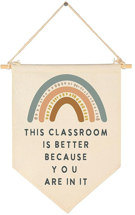 Classroom Wall Decortions-Canvas Hanging Flag Banner Pennant Wall Sign Decor-Birthday Christmas Gift for kids-This Classroom Is Better Because You Are In It