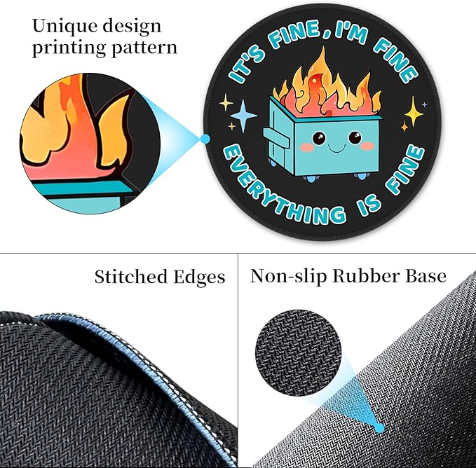 Dumpster on Fire Small Mouse Pad, Funny Mousepad for Desk Laptop Gaming, Cute Round Mouse Pads with Non-Slip Rubber Base, Office Supplies Decor Desk Accessories, It's Fine I'm Fine Everything is Fine